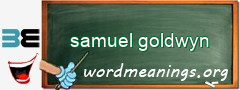 WordMeaning blackboard for samuel goldwyn